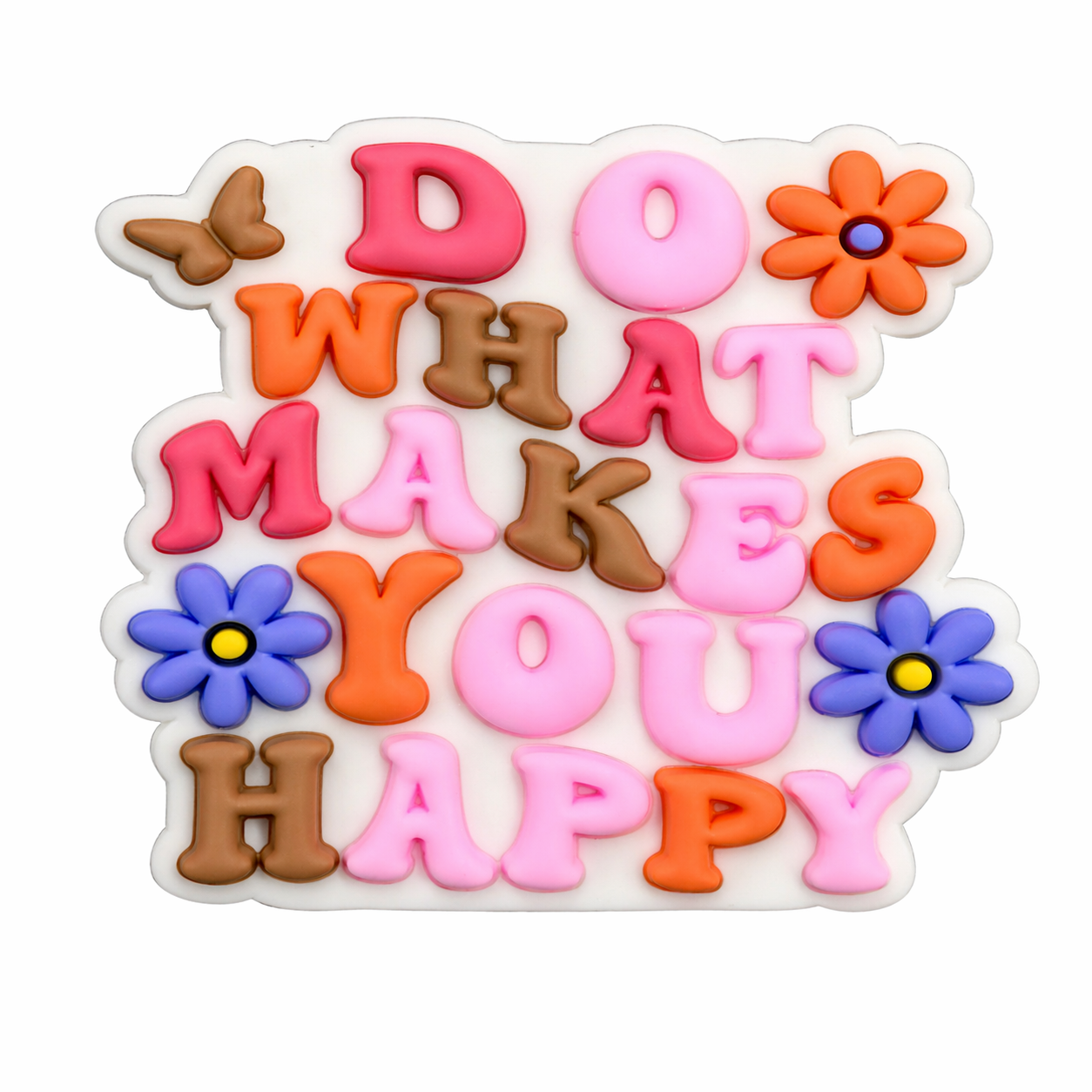 Do What Makes You Happy