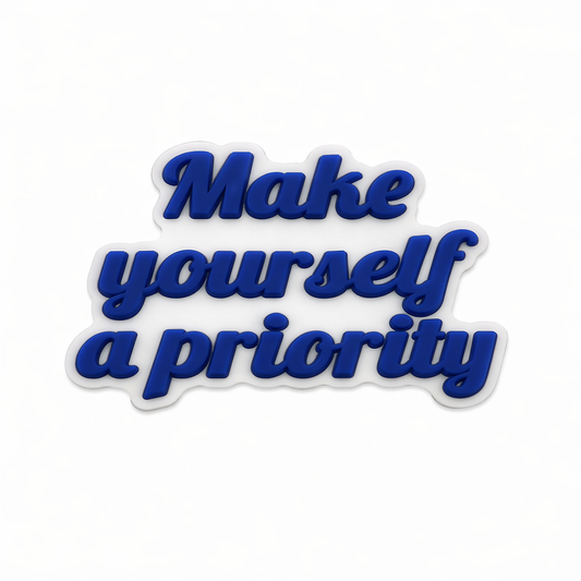 Make yourself a priority