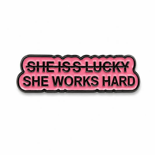 She Works Hard