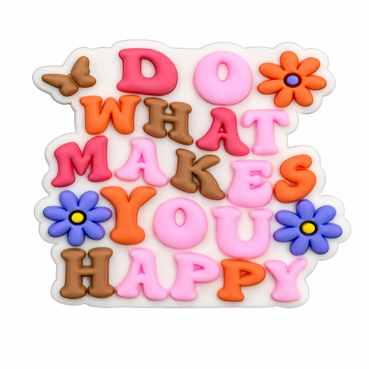 Do What Makes You Happy