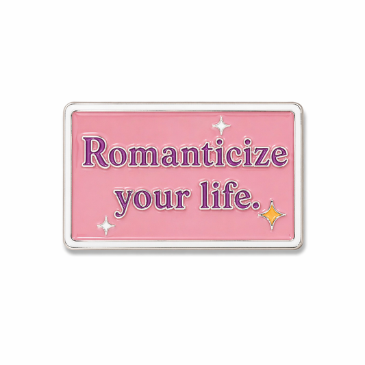 Romanticize your life
